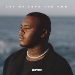 Lloyiso-Let-Me-Love-You-Now-Lyrics-scaled